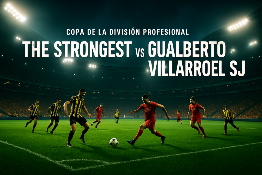 The Strongest vs Gualberto Villarroel SJ – Copa de la División Profesional