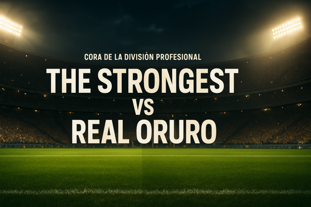 The Strongest vs Real Oruro – Copa de la División Profesional